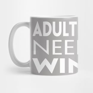 Adulting Needs Wine Mug